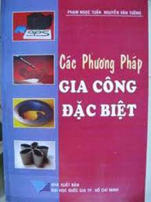 ĐHCN.Phương Pháp Gia Công Đặc Biệt - Đinh Văn Đệ, 243 Trang