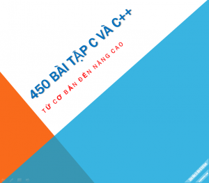 Tài liệu 450 bài tập C/ C++ từ cơ bản đến nâng cao