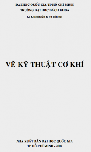 ĐHQG.Vẽ Kỹ Thuật Cơ Khí - Lê Khánh Điền & Vũ Tiến Đạt, 127 Trang